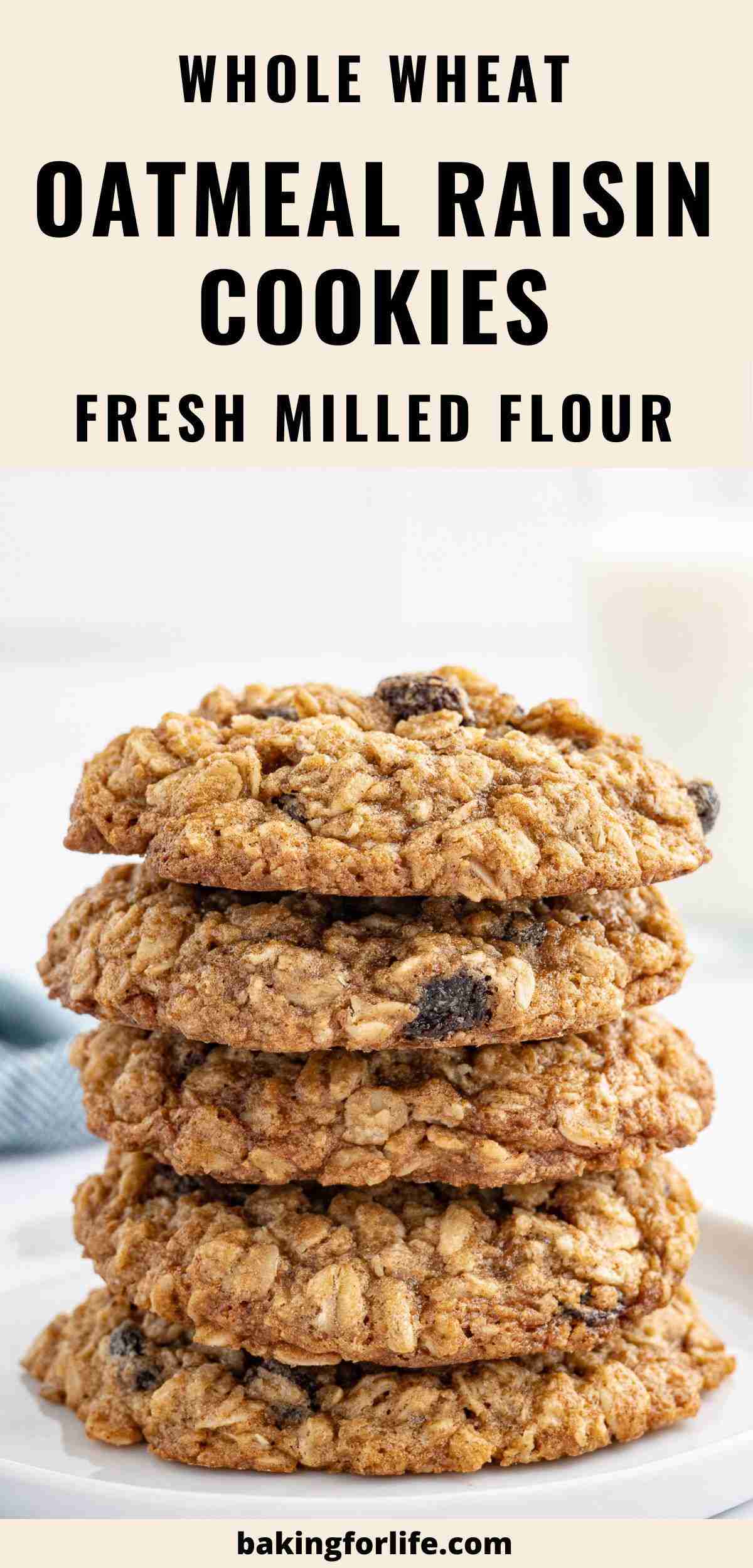 pin image showing a stack of oatmeal raisin cookies with text whole wheat oatmeal raisin cookies fresh milled flour